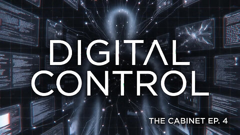 The Cabinet Ep 4: Digital Control