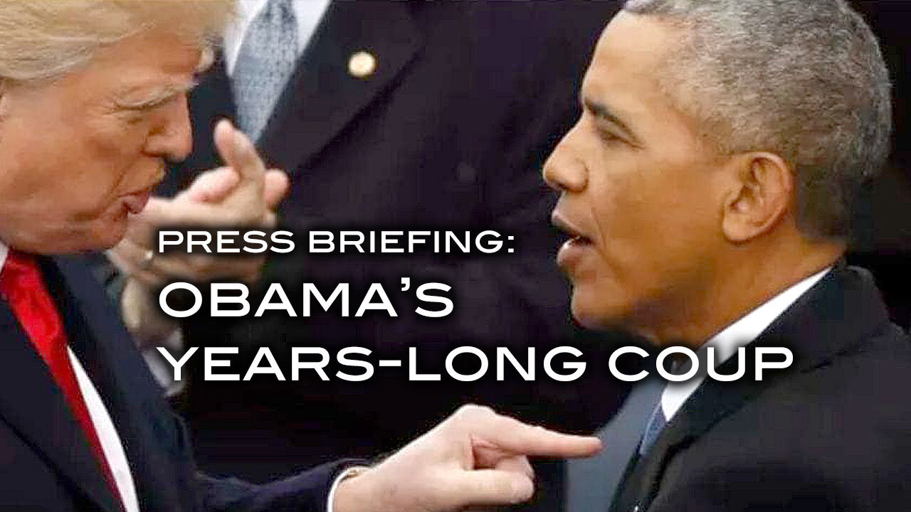 Press Briefing: Obama's Years-Long Coup