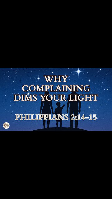 Philippians 2:14–15 How Complaining Weakens Your Faith