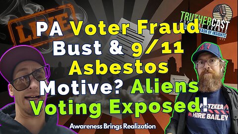 Pennsylvania Voter Fraud Charges & Deep State 9/11 Asbestos Cover-Up Exposed!