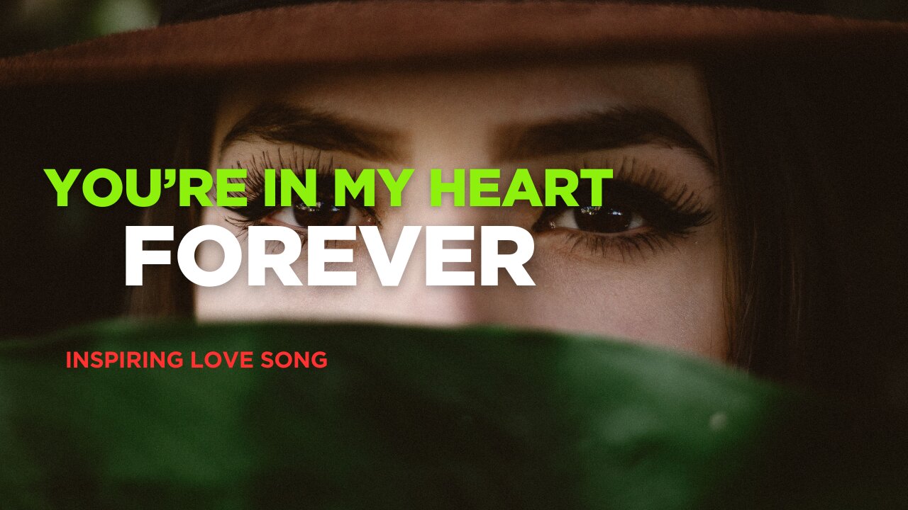 You're in my Heart Forever