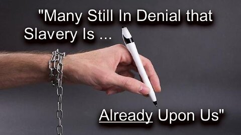 "Many Still in Denial that Slavery is Already Upon Us"
