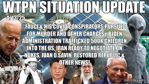 Fauci pursued for murder, Iran ready to negotiate, Juan o Savin, Dulce Greys & more.