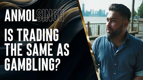 Is Trading The Same as Gambling?