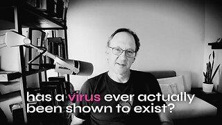 Has a Virus Ever Actually Been Shown to Exist? - Jerm and Dr Tom Cowan - UK Column