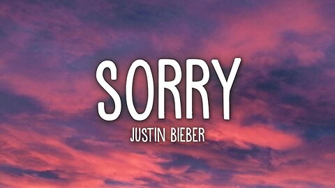 Justin Bieber - Sorry (Lyrics)