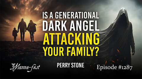 Is a Generational Dark Angel Attacking Your Family? | Episode 1287 | Perry Stone