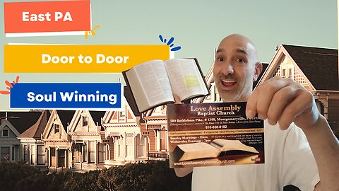 East PA Door to Door Soul Winning