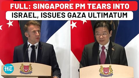 Speech: Netanyahu Gets Ultimatum from Singapore PM, Macron Watches As Lawrence Wong Shreds Israel