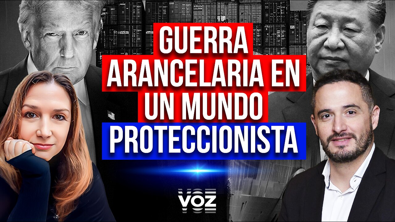 Guerra arancelaria en un mundo proteccionista - Episodio 52