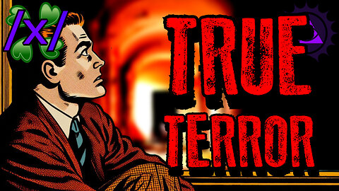 True Terror | 4chan /x/ Paranormal Greentext Stories Thread