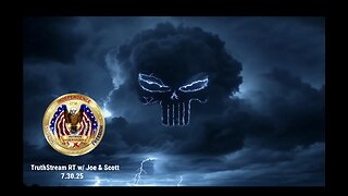TruthStream RT w/ Joe & Scott (7.30.25 @ 5PM EST)