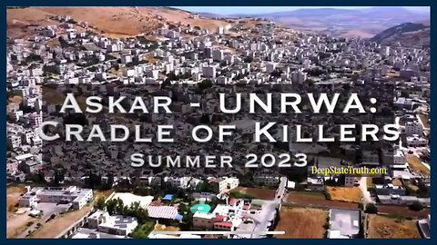 💥🇺🇳 'UNRWA - Askar: Cradle of Killers' ✮⋆˙ UN Refugee Camp Indoctrinates Youth For Violence