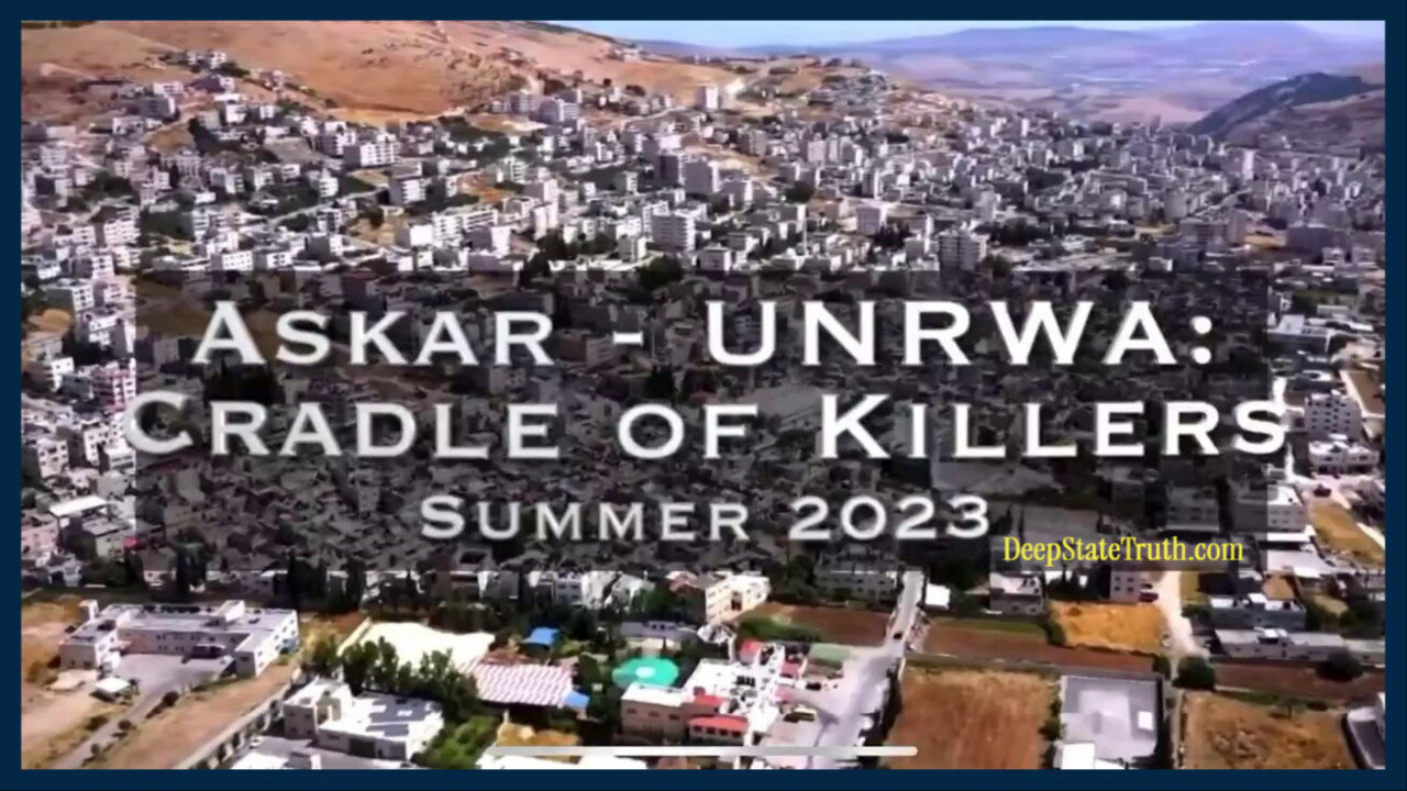 💥🇺🇳 'UNRWA - Askar: Cradle of Killers' ✮⋆˙ UN Refugee Camp Indoctrinates Youth For Violence