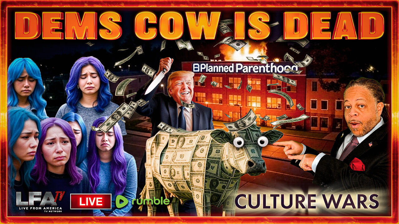 DEMONCRAT CASH COW IS DEAD | CULTURE WARS 7.17.25 2PM