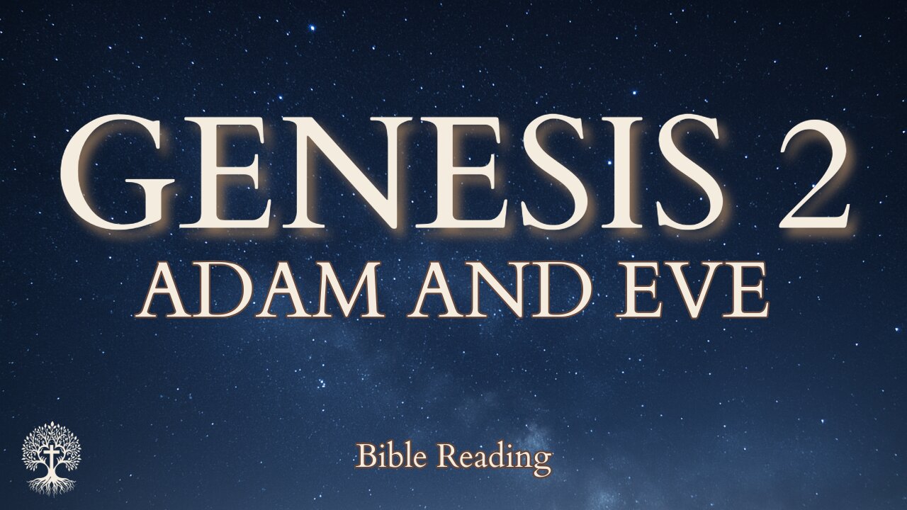 Genesis 2 | Adam and Eve | Calm Scripture Reading for Meditation, Prayer & Reflection