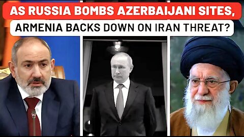 After Russia Bombs Azerbaijani Sites, Armenia Backs Down Over Iran Threat On US Corridor?| Caucasus