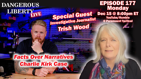 Dangerous Liberty Live - Trish Wood Journalism Ethics In The Charlie Kirk Case