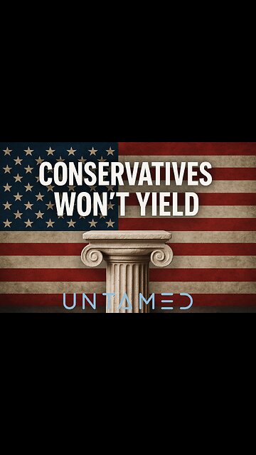 Tommy Untamed | Conservatives Won't Yield