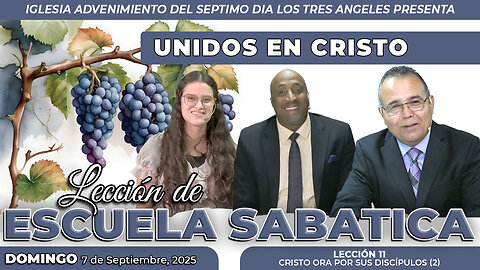 Domingo 7 de Septiembre Leccion de Escuela Sabatica Pr. Orlando Enamorado