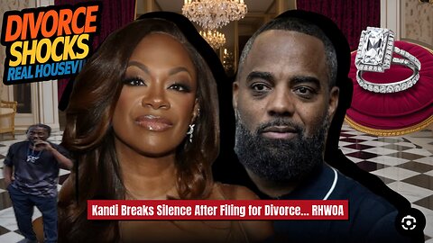Kandi Breaks Silence After Filing for Divorce… RHWOA
