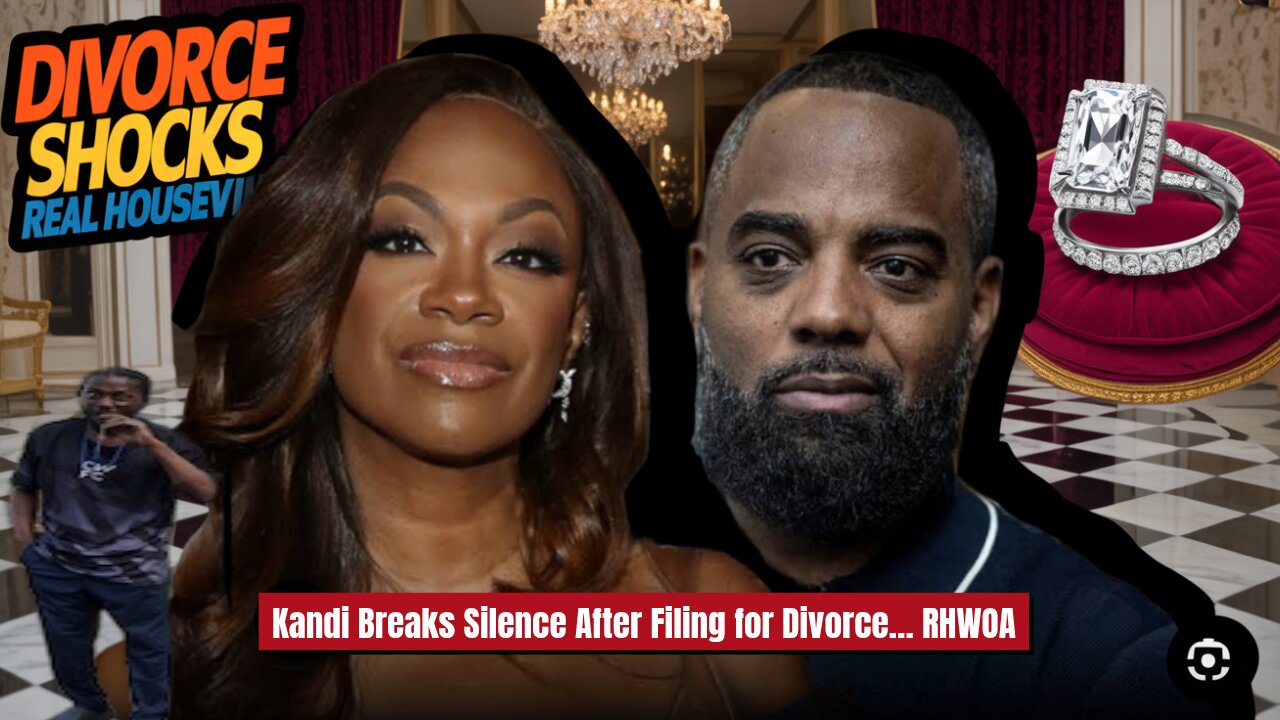 Kandi Breaks Silence After Filing for Divorce… RHWOA