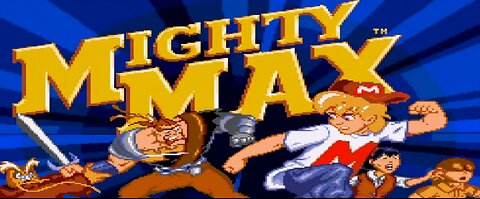 The Adventures Of Mighty Max!