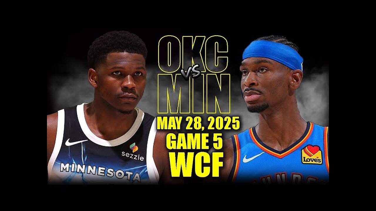 Oklahoma City Thunder vs Minnesota Timberwolves Full Game 5 Highlights - May 28, 2025 | NBA WCF