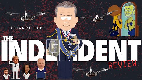 Episode 150 - The Independent Review
