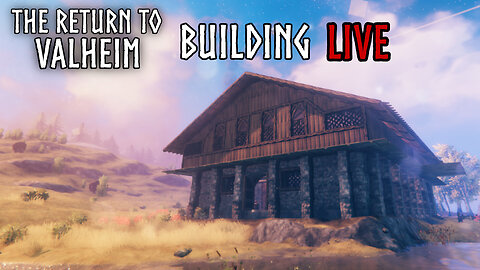 🔴 Live Valheim Base Building In The Plains! Part 5 | The Return To Valheim Ep19
