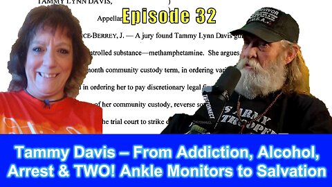 Tammy Davis – From Addiction, Alcohol, Arrest & TWO! Ankle Monitors to Salvation