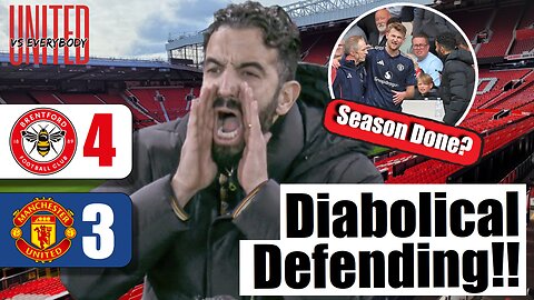 🔴 We Deserve 15th Place! 🤬 | Brentford 4-3 Man United Match Reaction