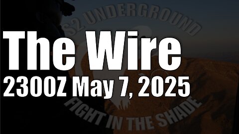 The Wire - May 7, 2025