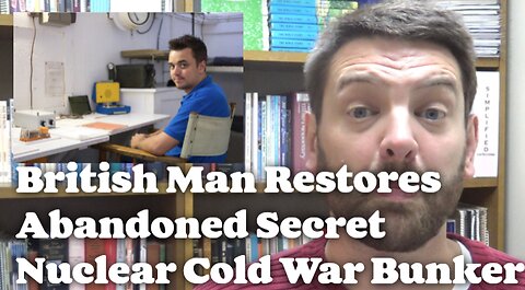British Man Restores Abandoned Secret Nuclear Cold War Bunker