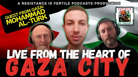 Live From the Heart of Gaza City w/ Mohammad Al-Turk - PsychLib ep. 22