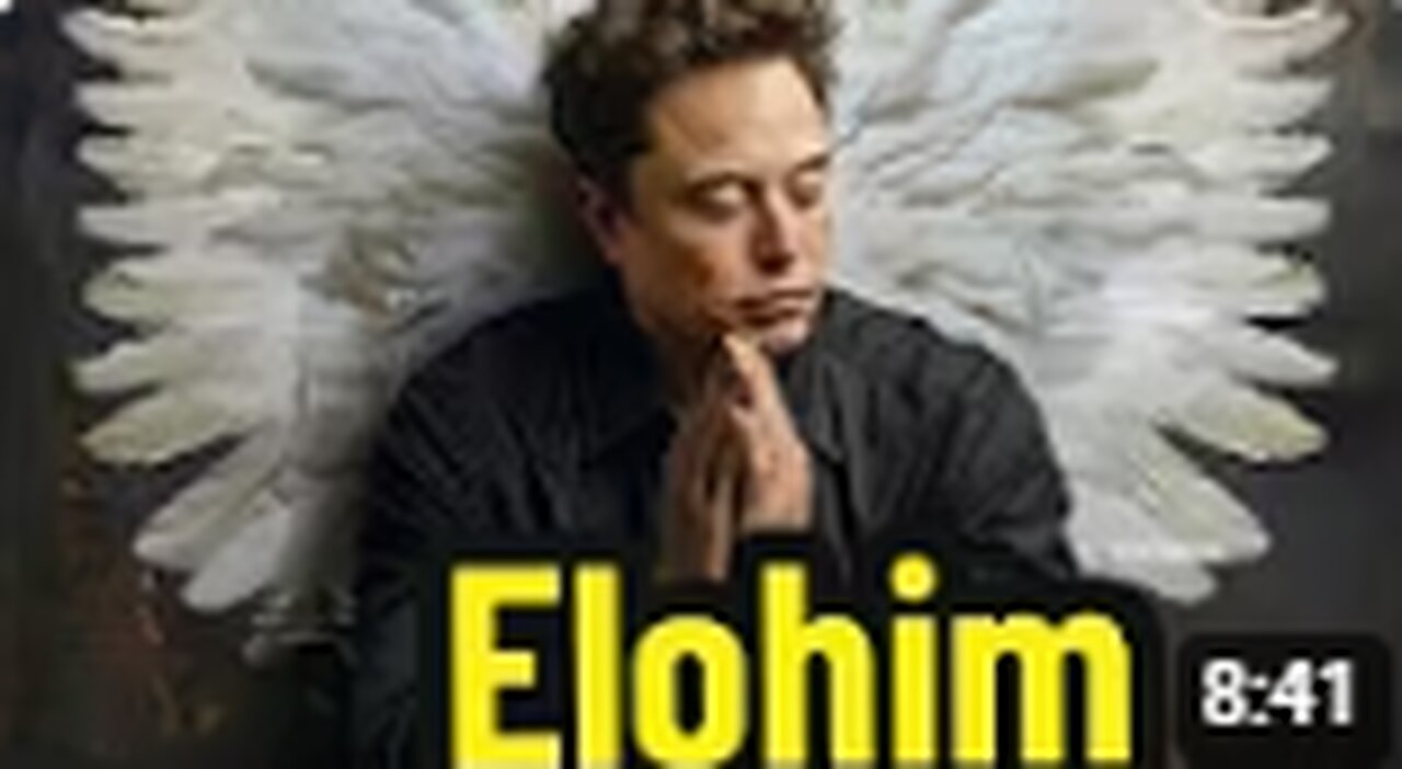 Are ELvis and ELon ELohim?