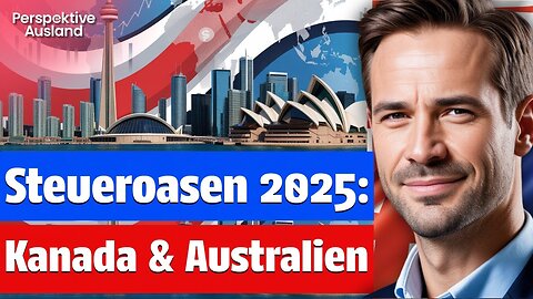 🌍 Steuerparadiese für wohlhabende Familien: Kanada & Australien 🇨🇦🇦🇺