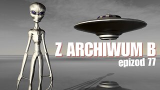 Z archiwum B - odcinek 77