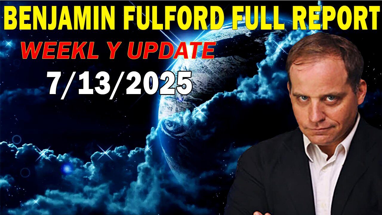 Benjamin Fulford Full Report Update July 13, 2025 - Benjamin Fulford