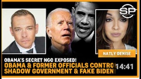 "Secret Obama NGO Revealed: Ex-Officials Manipulate Shadow Government & Biden Impersonation"