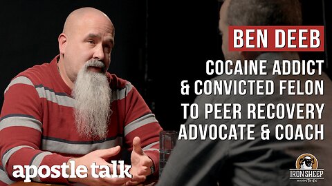 Cocaine Addict & Convicted Felon to Peer Recovery Advocate & Coach: Ben Deeb's Story | Apostle Talk