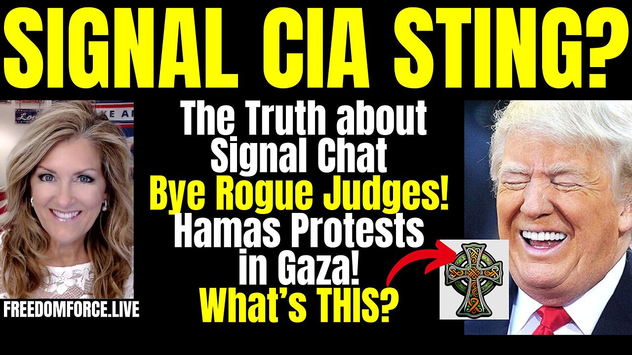 Trump on Fire! Signal Sting? Gazans Protest Hamas! 3-25-25 6PM CST