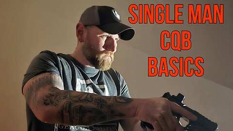 Single Man CQB Basics- Home Defense
