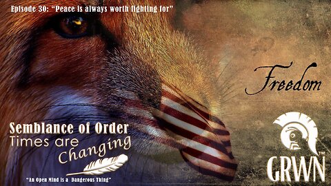 Episode 30: Semblance of Order Times are Changing
