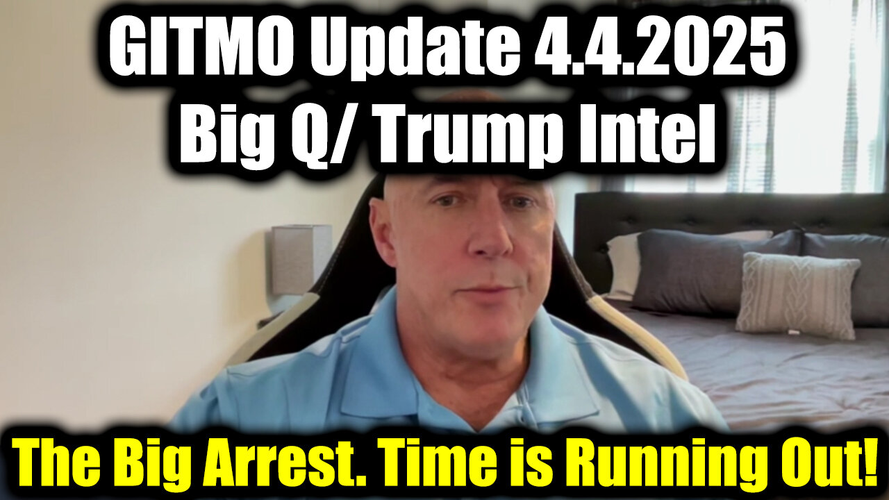 Michael Jaco GITMO Update - Big Q Trump Intel 4.4.25 - The Big Arrest Time is Running Out!