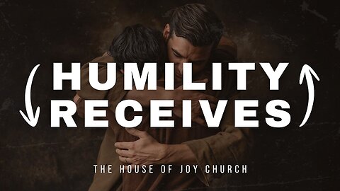 Humility Receives | Pastor Lucas Jon Bessey