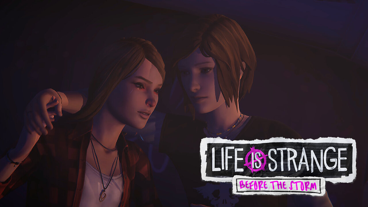 Life is Strange: Before The Storm [EP3] Comforting My Friend - [P2]