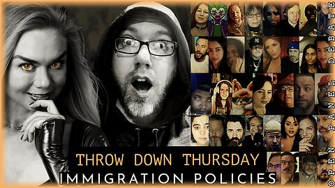 Throw Down Thursday - Trump Administration Immigration Policies Are Bad: ICE Behavior Makes It Worse