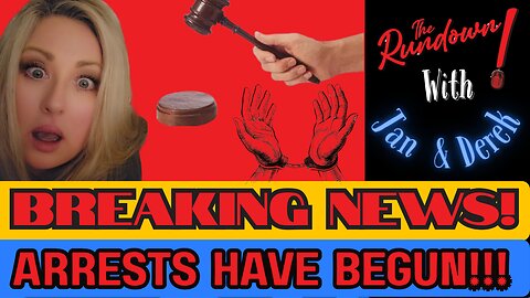 Arrests Have Begun!!