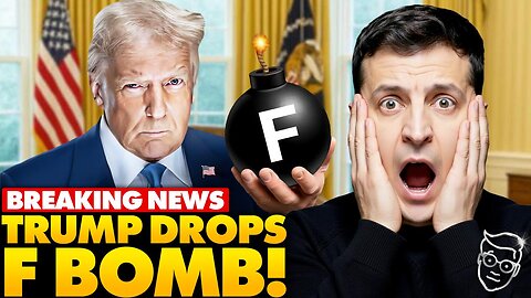 🚨Trump Drops F-BOMB On Live TV At White House as Zelenskyy, Reporters Run Away: 'Don't F— Around!’